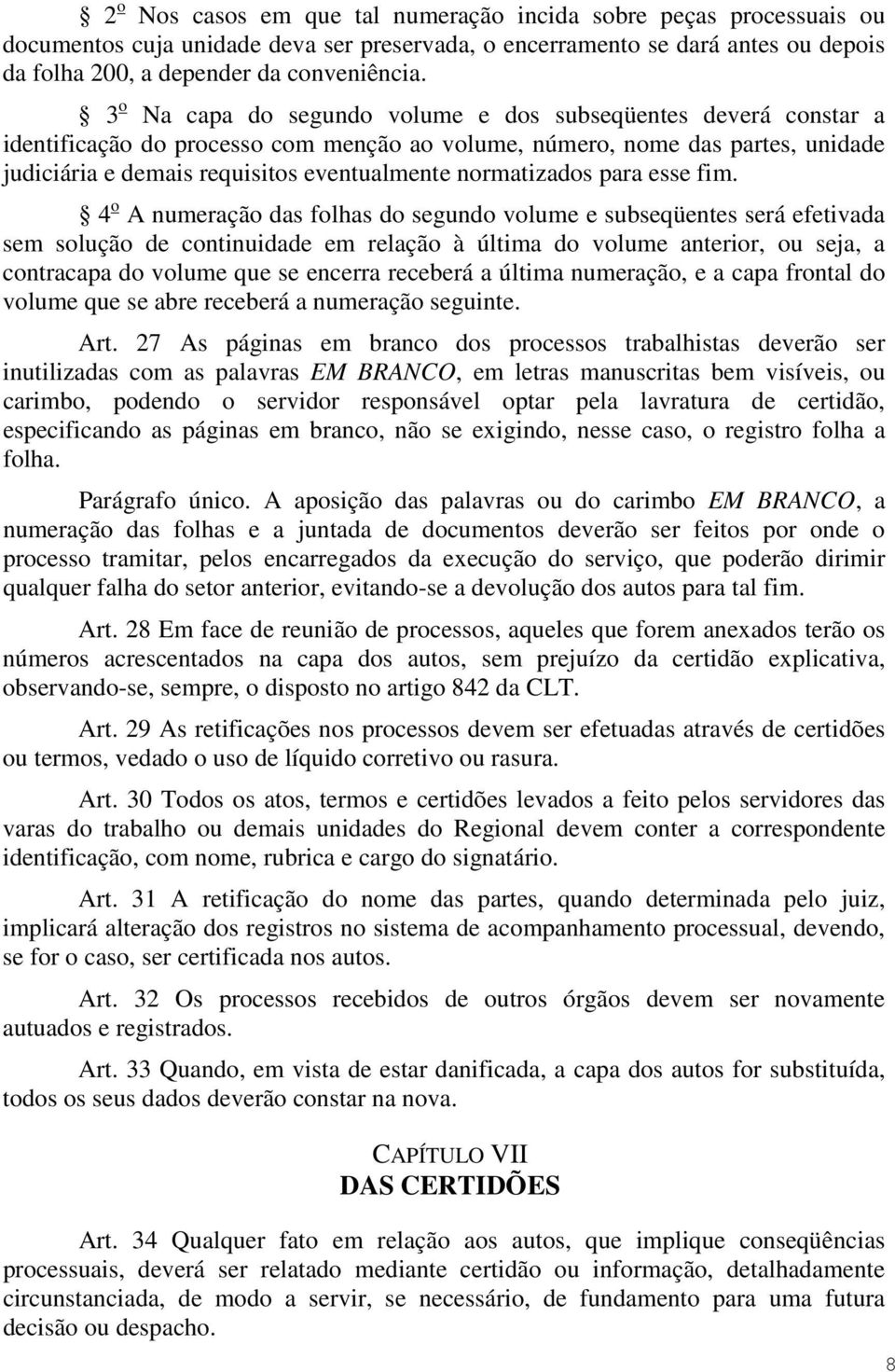 normatizados para esse fim.