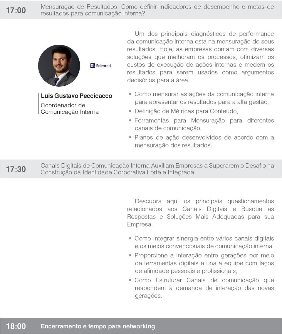 Hoje, as empresas contam com diversas soluções que melhoram os processos, otimizam os custos de execução de ações internas e medem os resultados para serem usados como argumentos decisórios para a