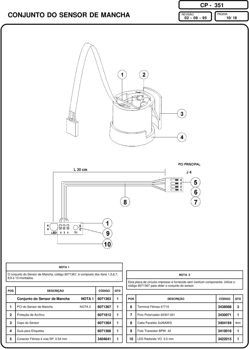 Conector Fêmea 4 vias SP..54 mm 340464 NOTA Esta placa de circuito impresso é fornecida sem nenhum componente.