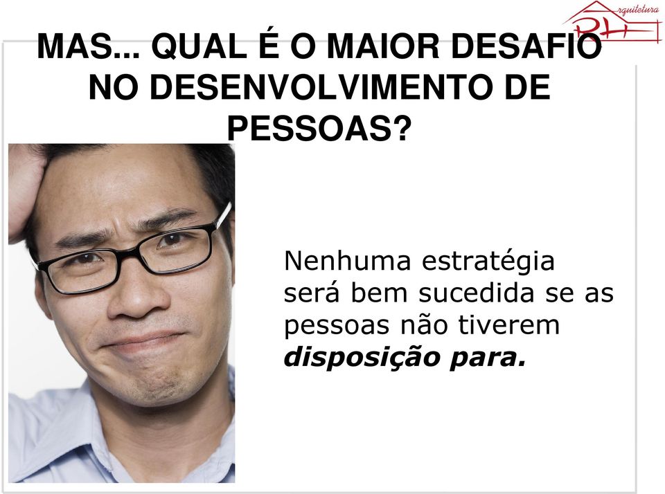 Nenhuma estratégia será bem