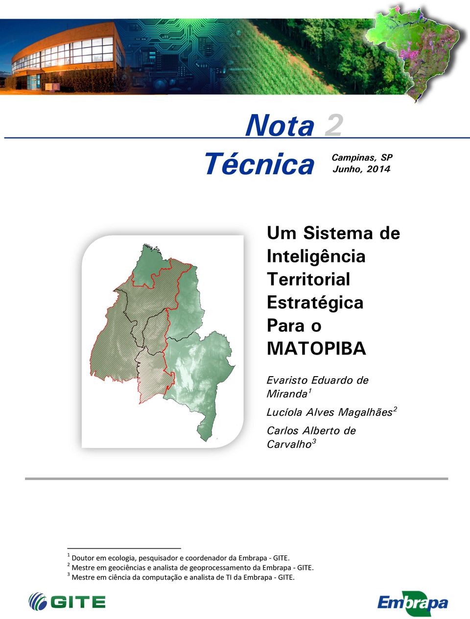 Doutor em ecologia, pesquisador e coordenador da Embrapa - GITE.