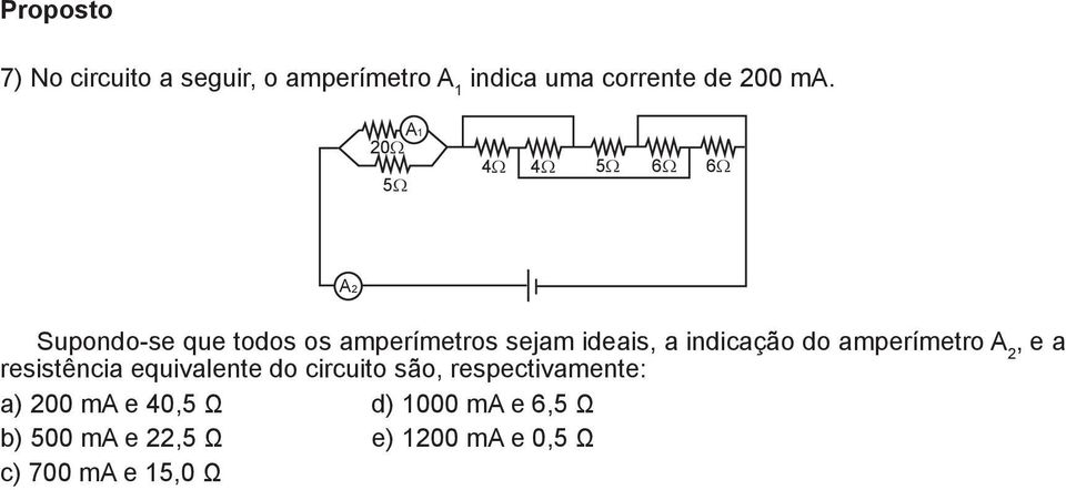 indicação do amperímetro 2 e a resistência equivalente do circuito são,