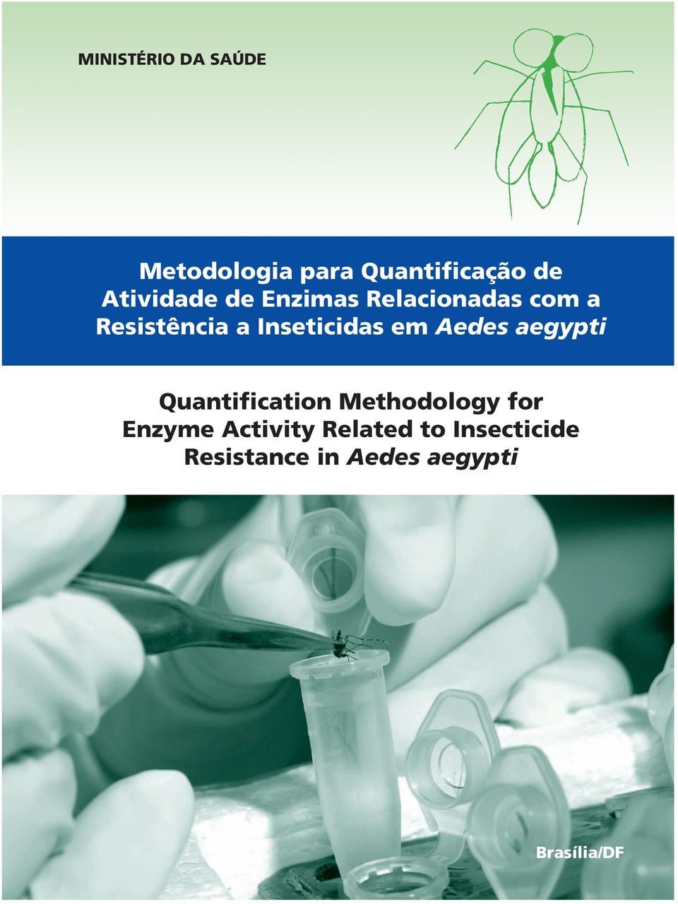 Inseticidas em Aedes aegypti Quantification Methodology for