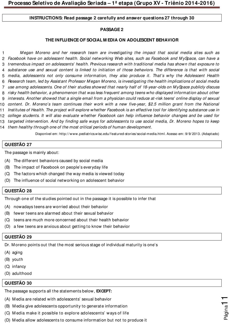 Social networking Web sites, such as Facebook and MySpace, can have a tremendous impact on adolescents health.