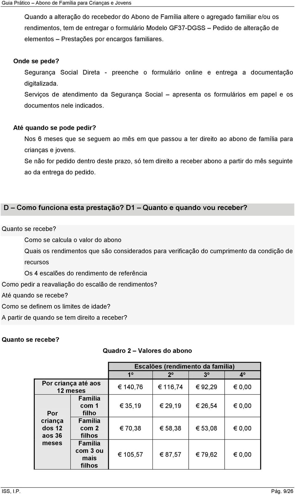 Serviços de atendimento da Segurança Social apresenta os formulários em papel e os documentos nele indicados. Até quando se pode pedir?