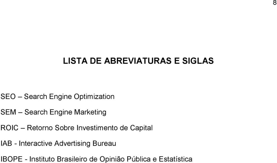 Sobre Investimento de Capital IAB - Interactive