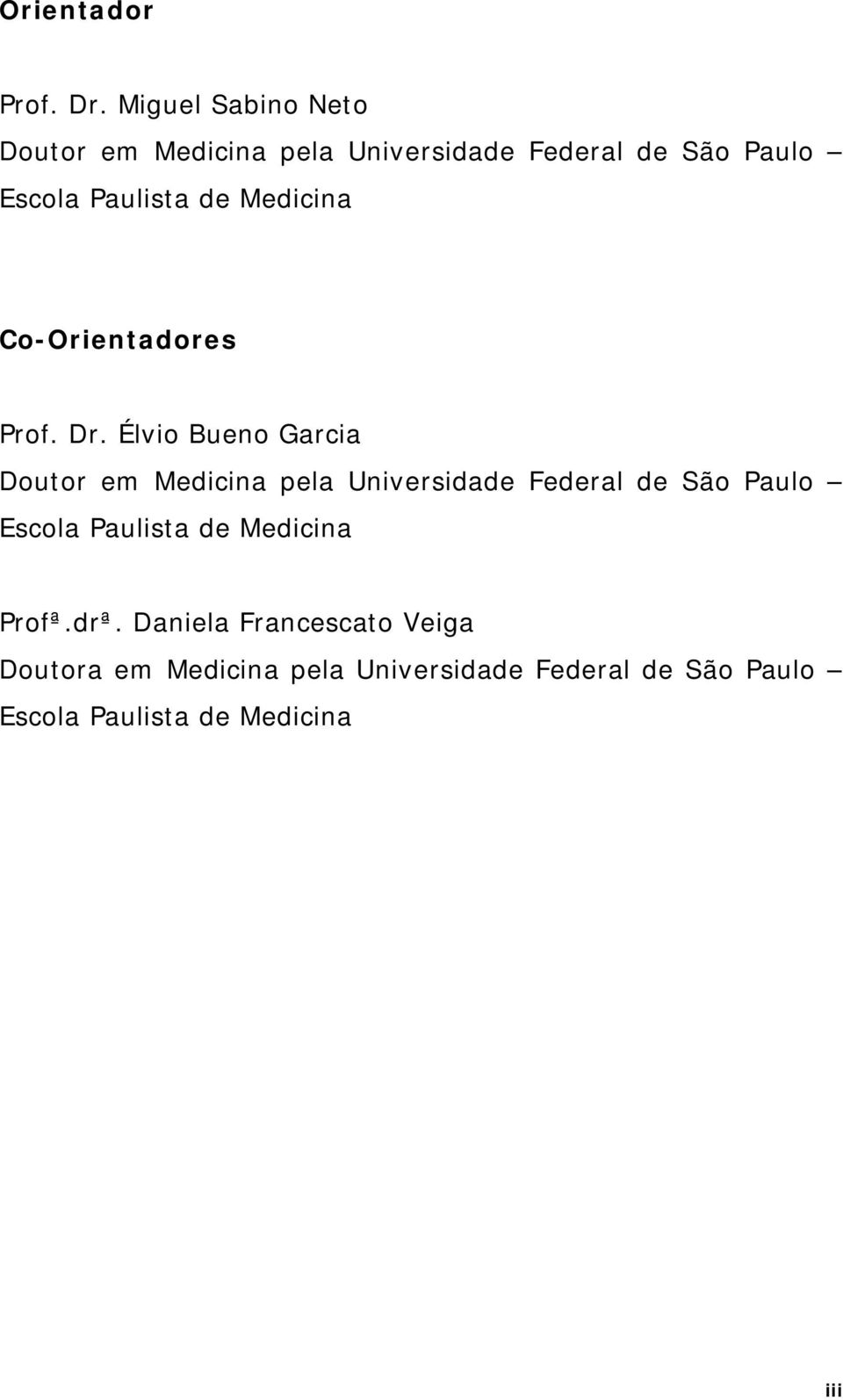 Medicina Co-Orientadores Prof. Dr.