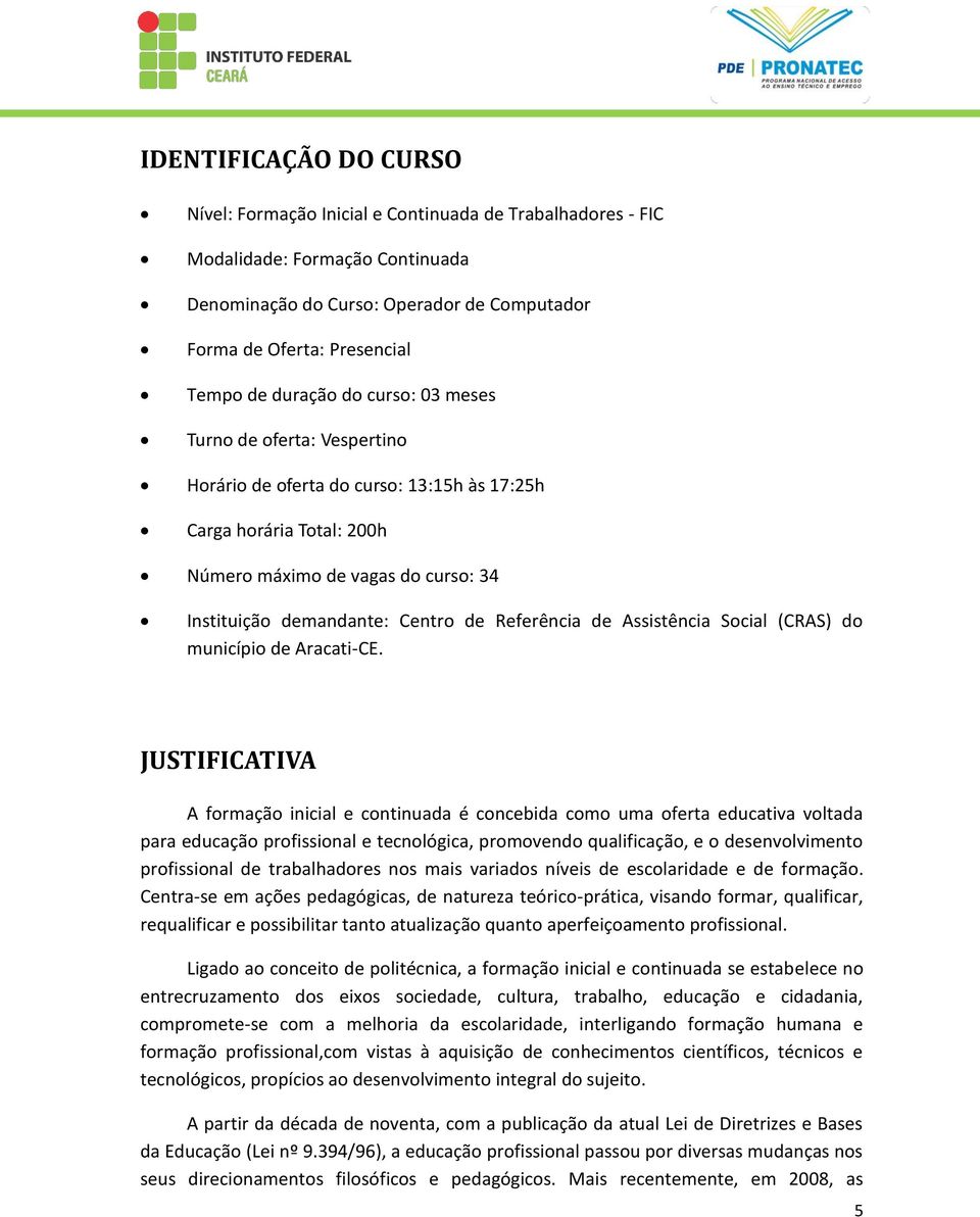 Referência de Assistência Social (CRAS) do município de Aracati-CE.