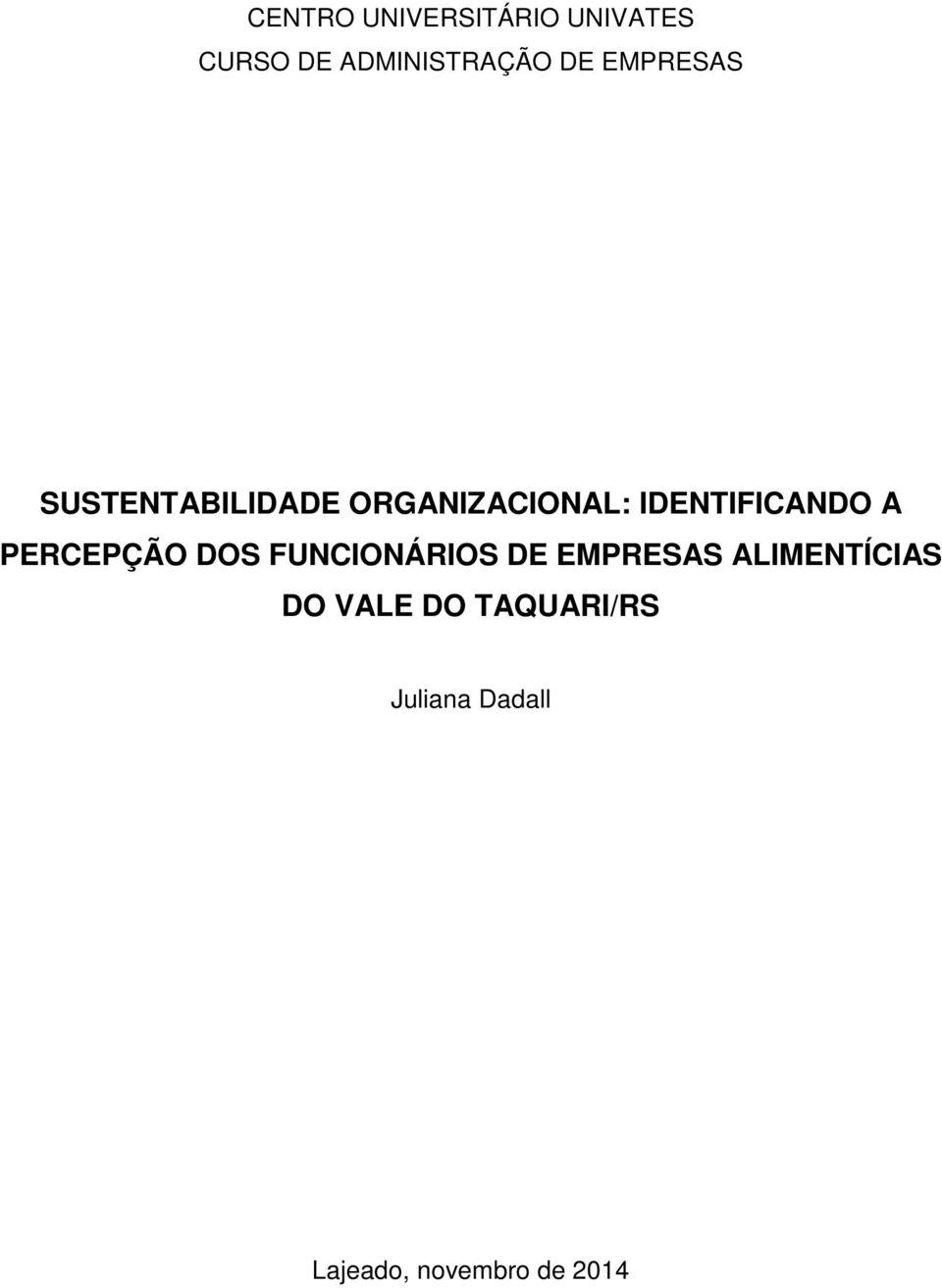 A PERCEPÇÃO DOS FUNCIONÁRIOS DE EMPRESAS ALIMENTÍCIAS DO