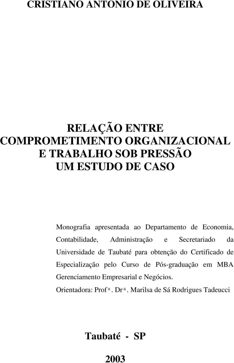 Universidade de Taubaté para obtenção do Certificado de Especialização pelo Curso de Pós-graduação em MBA