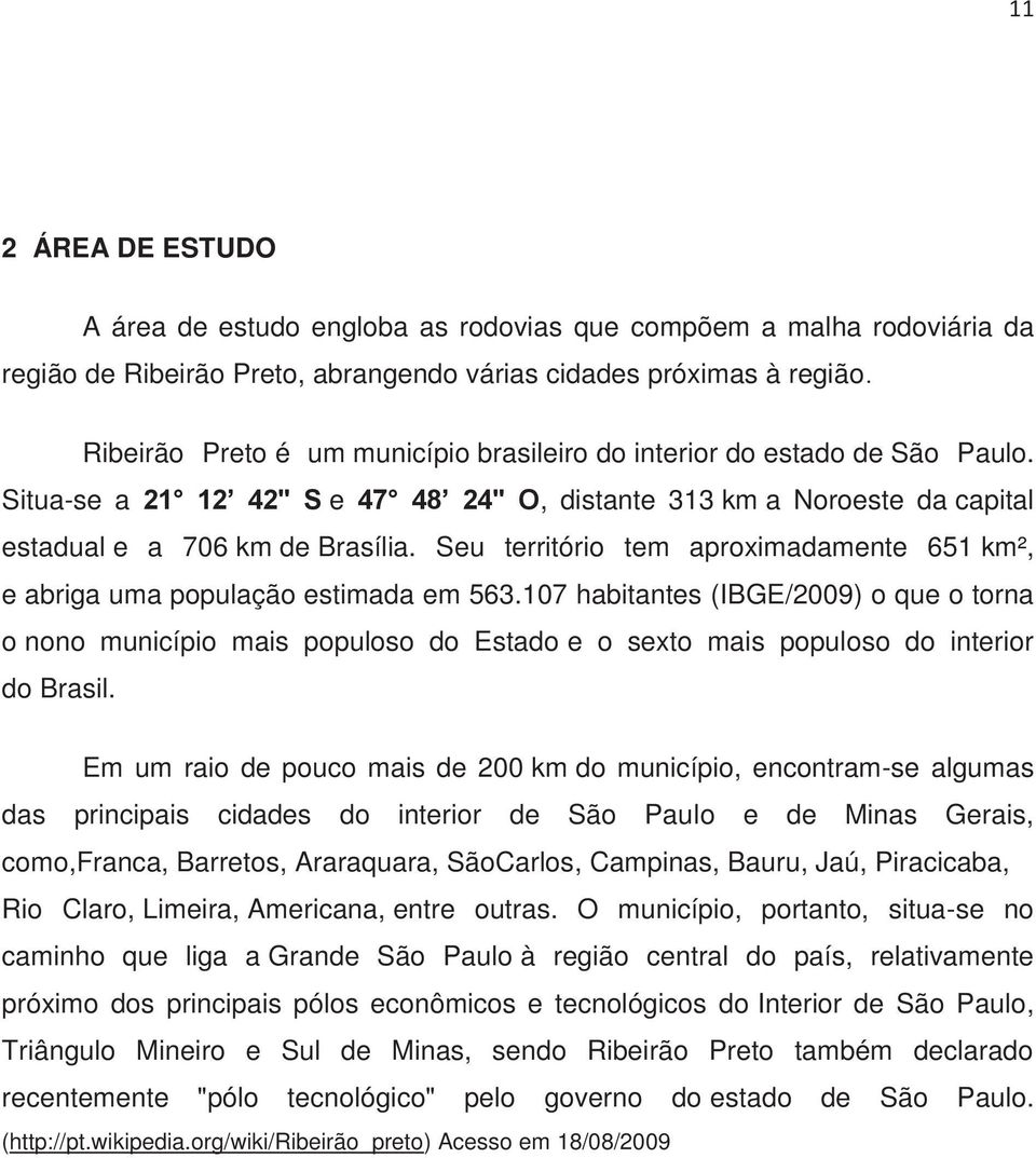 Seu território tem aproximadamente 651 km², e abriga uma população estimada em 563.