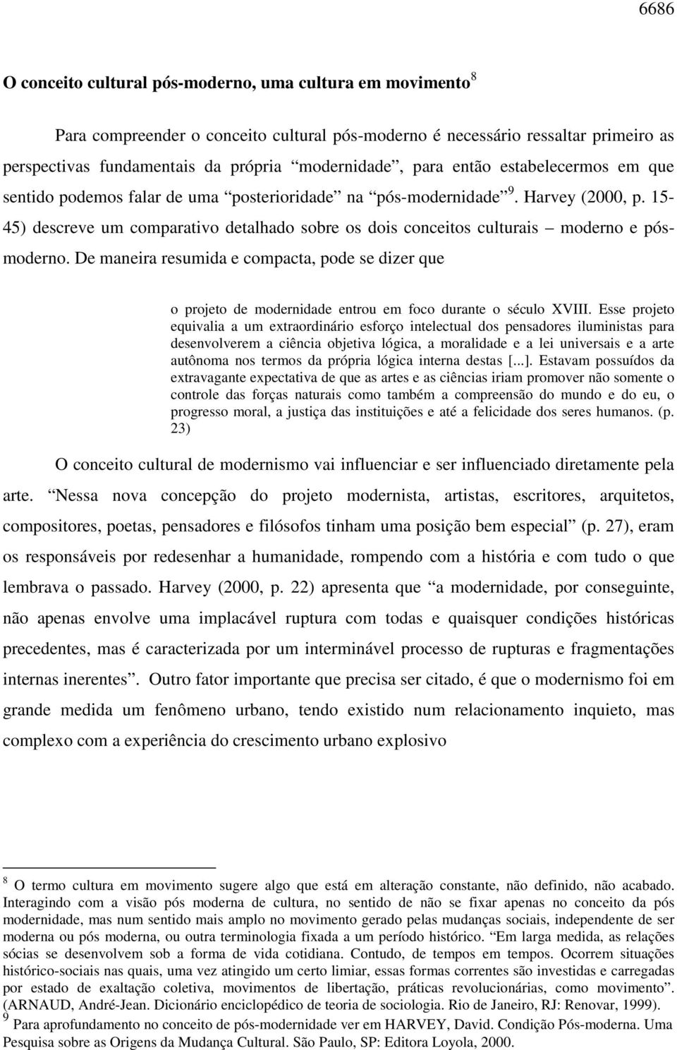 15-45) descreve um comparativo detalhado sobre os dois conceitos culturais moderno e pósmoderno.