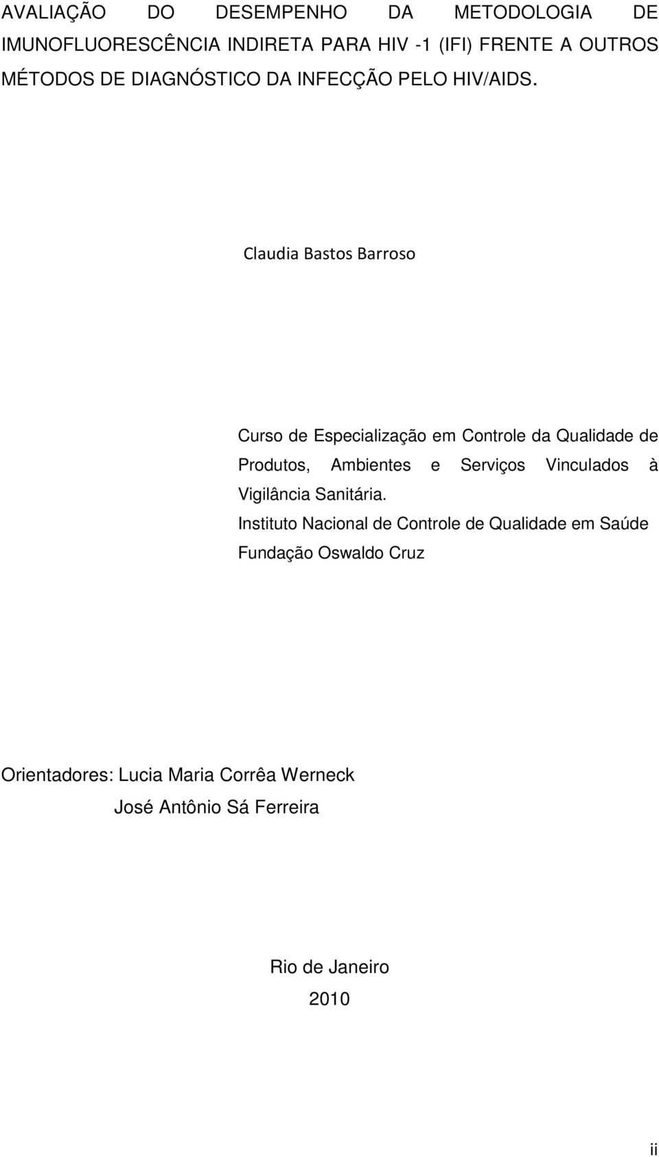 Claudia Bastos Barroso Curso de Especialização em Controle da Qualidade de Produtos, Ambientes e Serviços