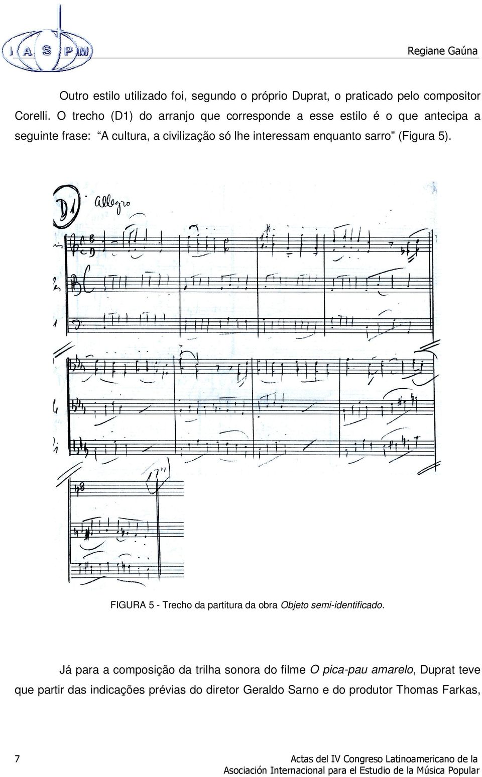 (Figura 5). FIGURA 5 - Trecho da partitura da obra Objeto semi-identificado.