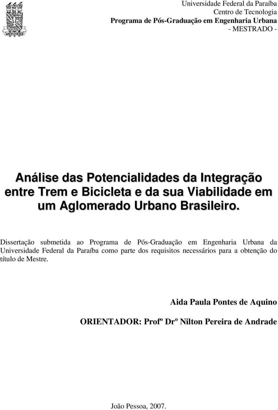 Dissertação submetida ao Programa de Pós-Graduação em Engenharia Urbana da Universidade Federal da Paraíba como parte dos