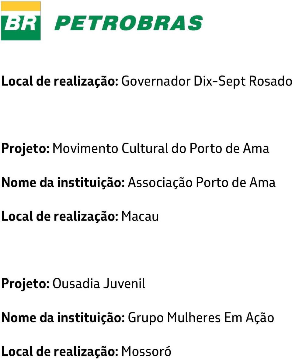 Associação Porto de Ama Local de realização: Macau Projeto: