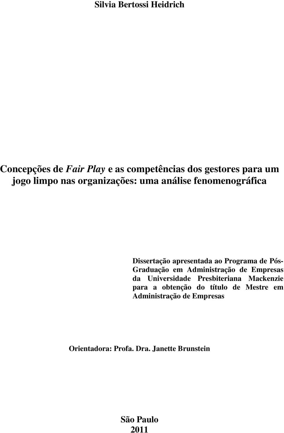 Graduação em Administração de Empresas da Universidade Presbiteriana Mackenzie para a obtenção do