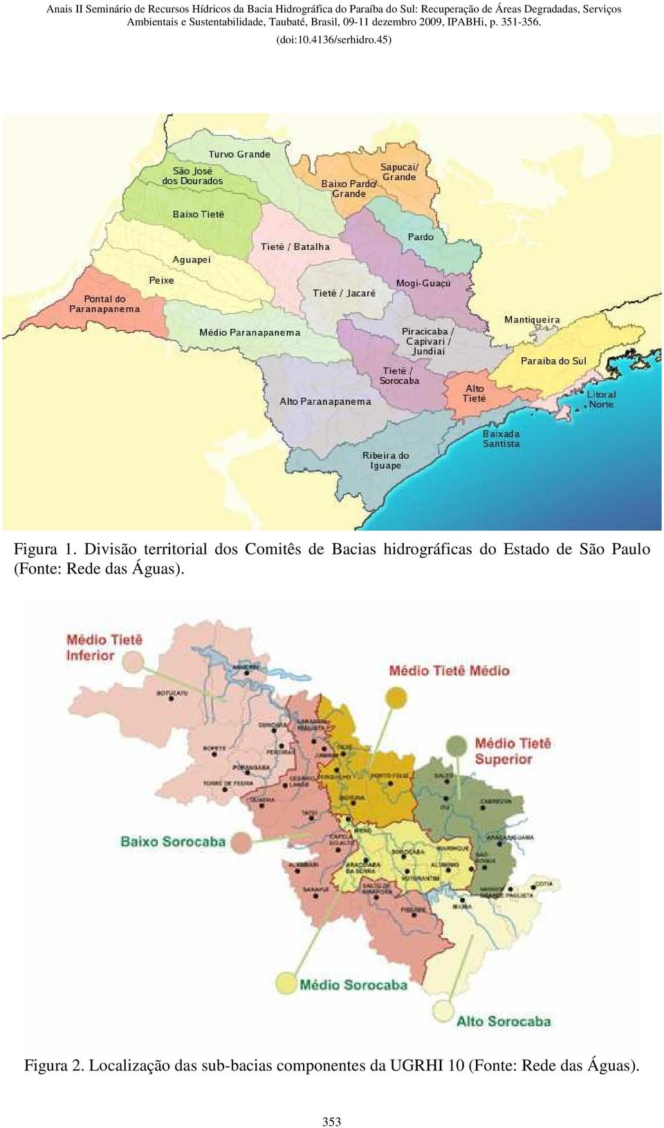 hidrográficas do Estado de São Paulo (Fonte: Rede