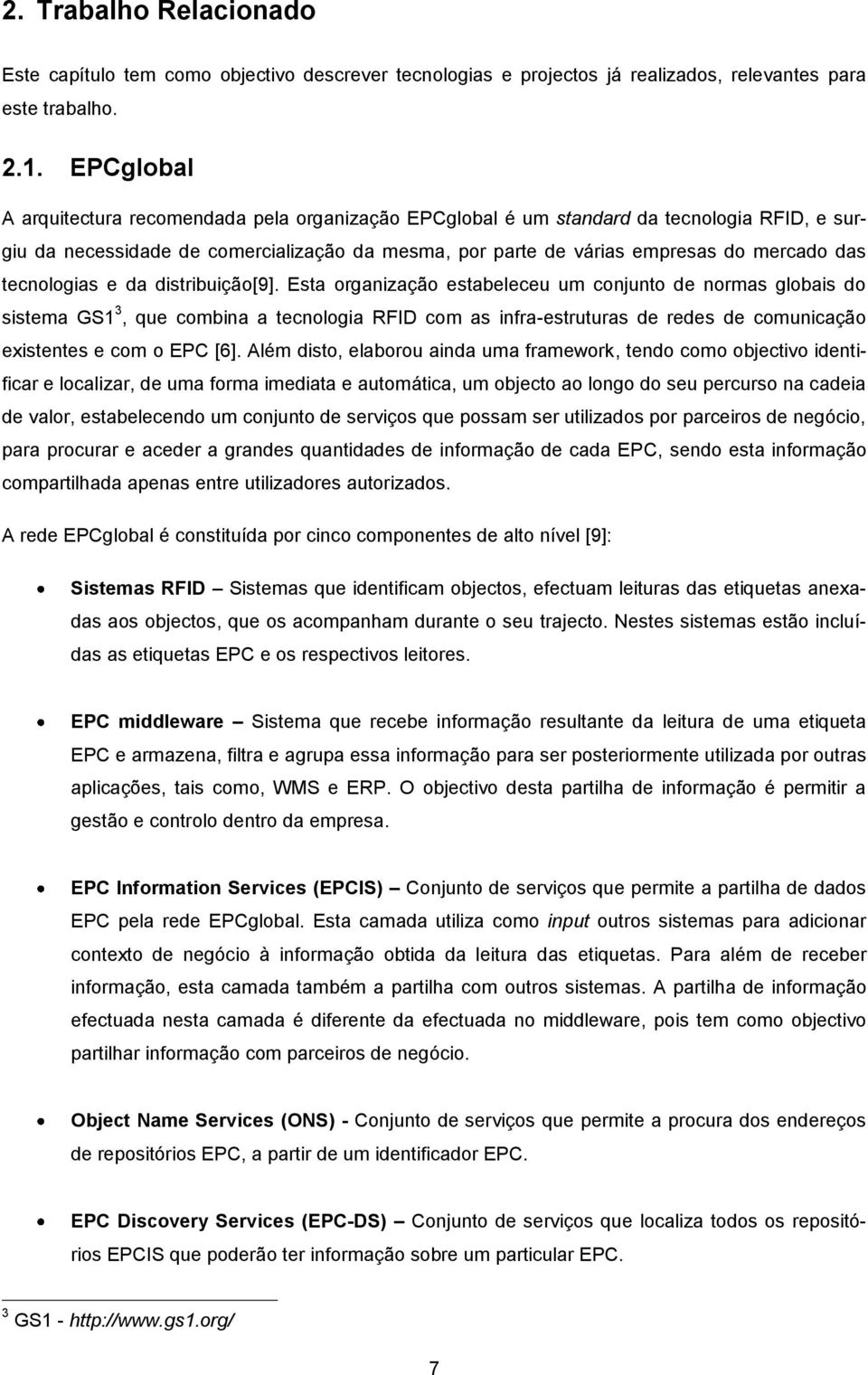 tecnologias e da distribuição[9].