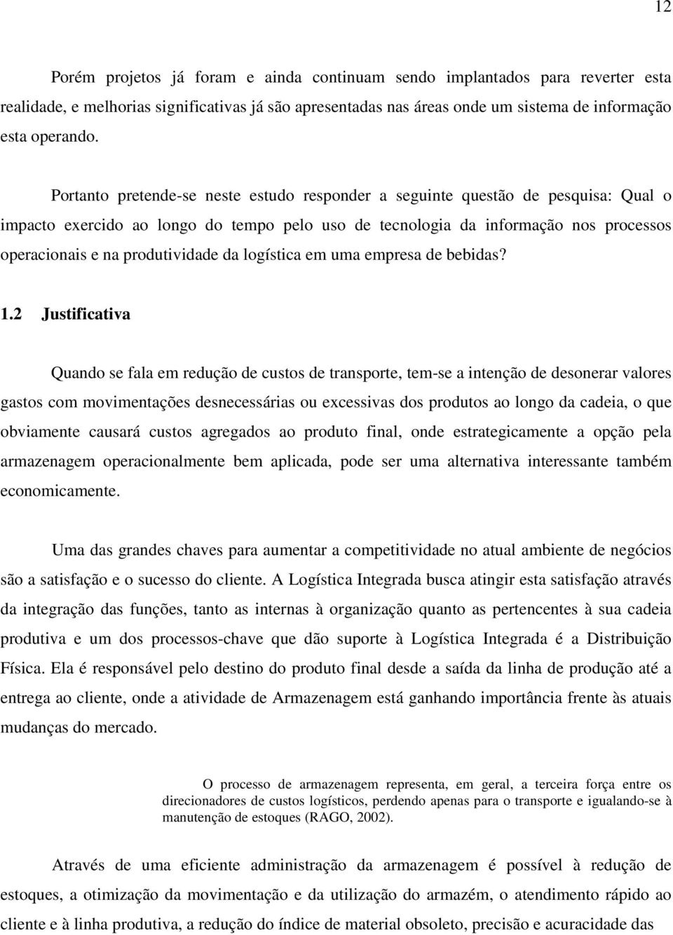 produtividade da logística em uma empresa de bebidas? 1.