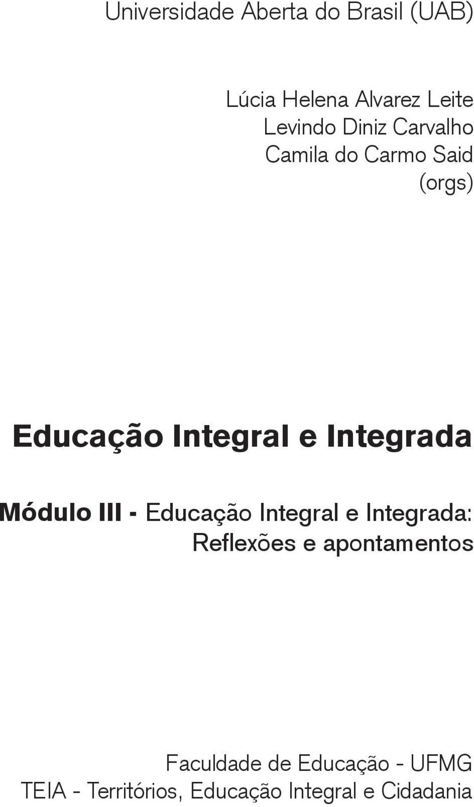 Módulo III - Educação Integral e Integrada: Reflexões e apontamentos