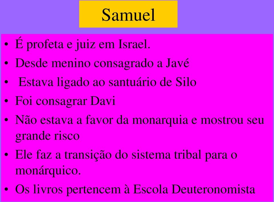 consagrar Davi Não estava a favor da monarquia e mostrou seu grande