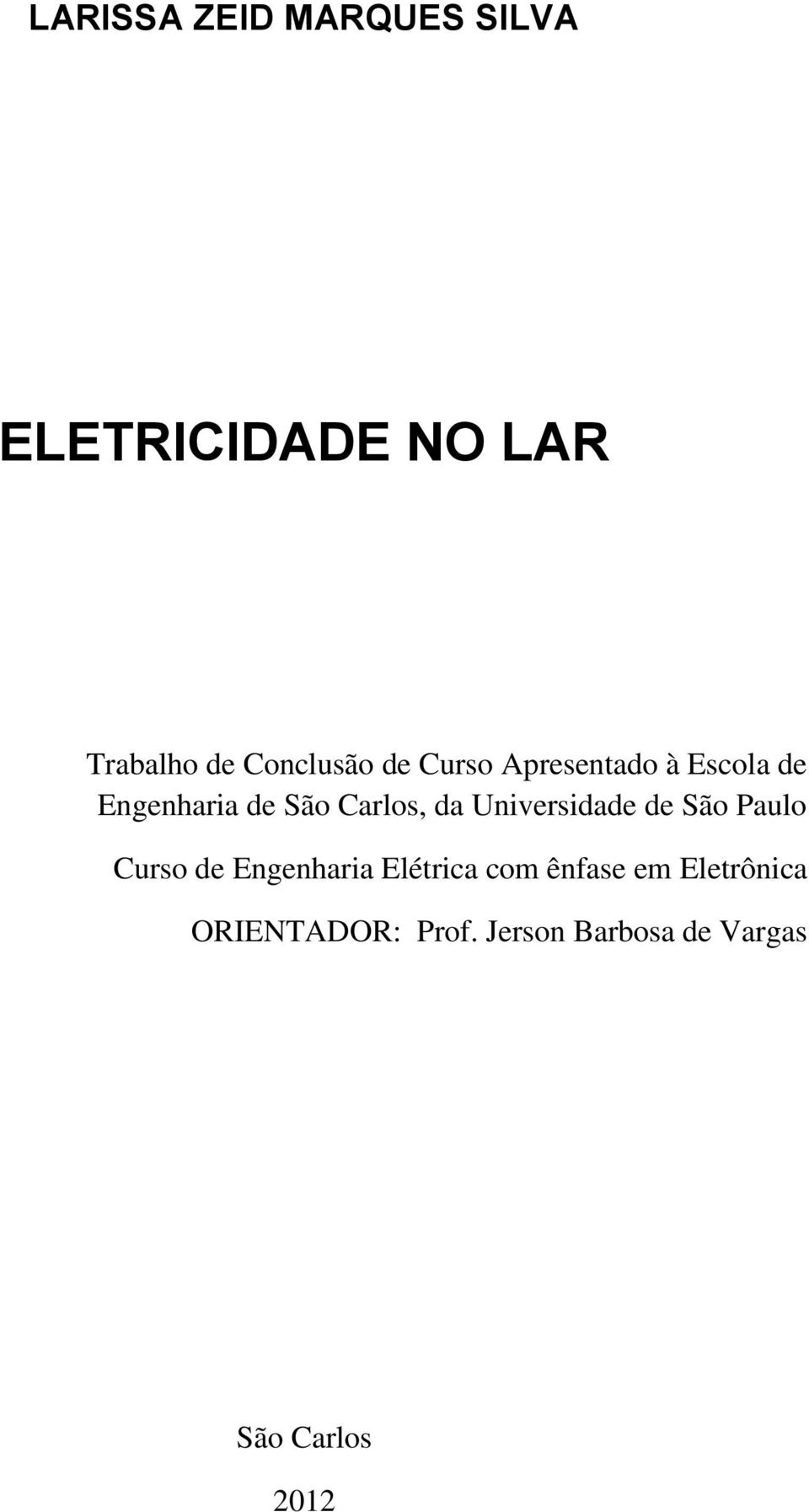 Carlos, da Universidade de São Paulo Curso de Engenharia Elétrica