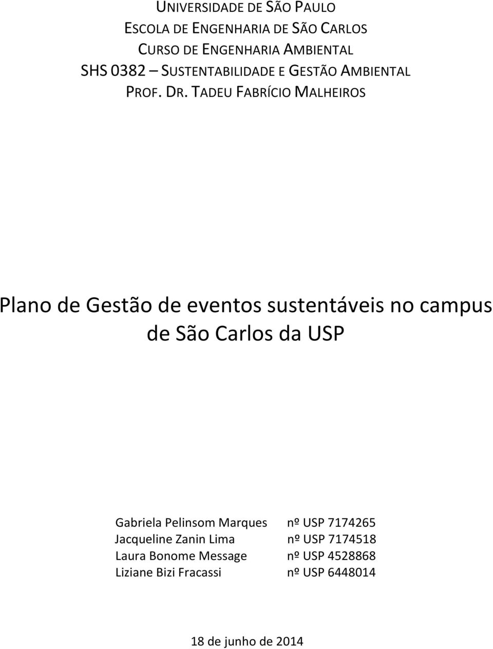 TADEU FABRÍCIO MALHEIROS Plano de Gestão de eventos sustentáveis no campus de São Carlos da USP