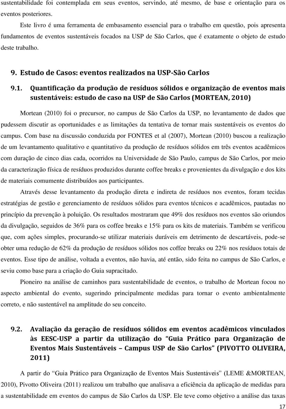 deste trabalho. 9. Estudo de Casos: eventos realizados na USP-São Carlos 9.1.