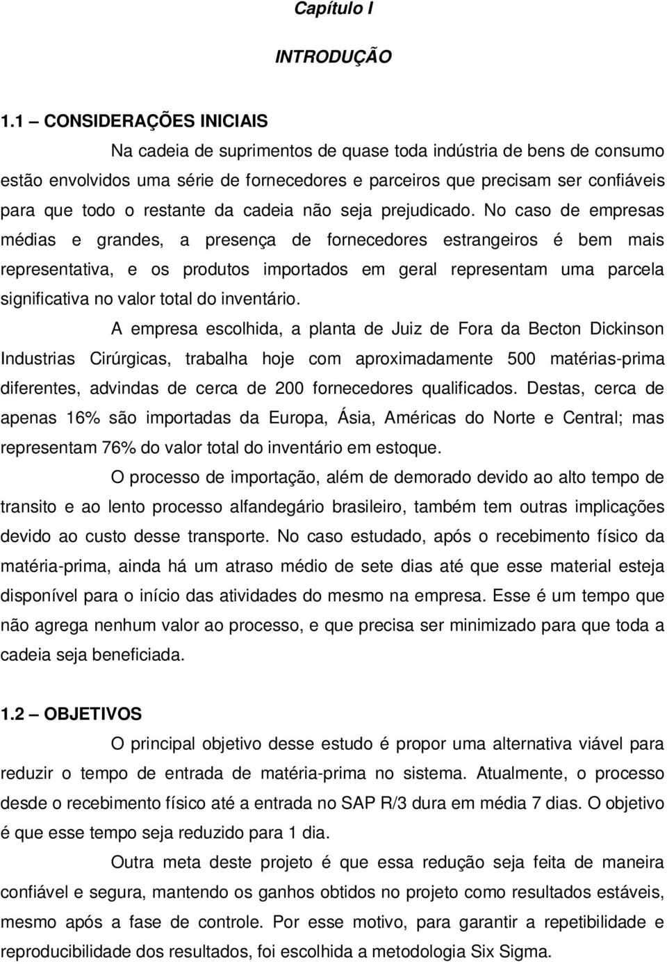 restante da cadeia não seja prejudicado.