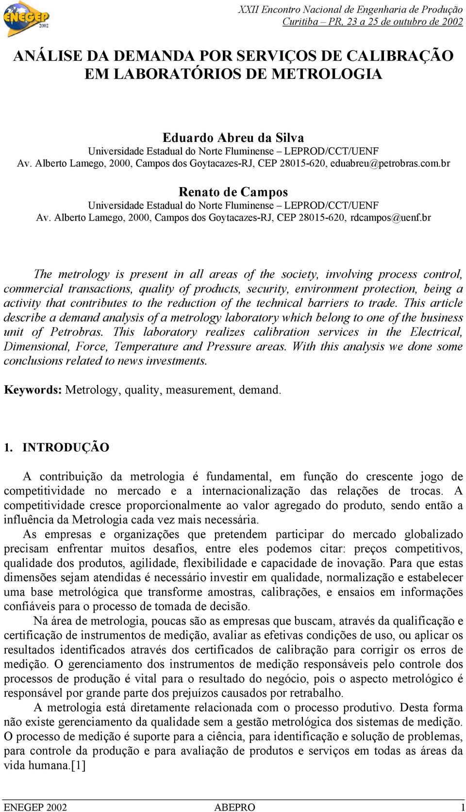 Alberto Lamego, 2000, Campos dos Goytacazes-RJ, CEP 28015-620, rdcampos@uenf.