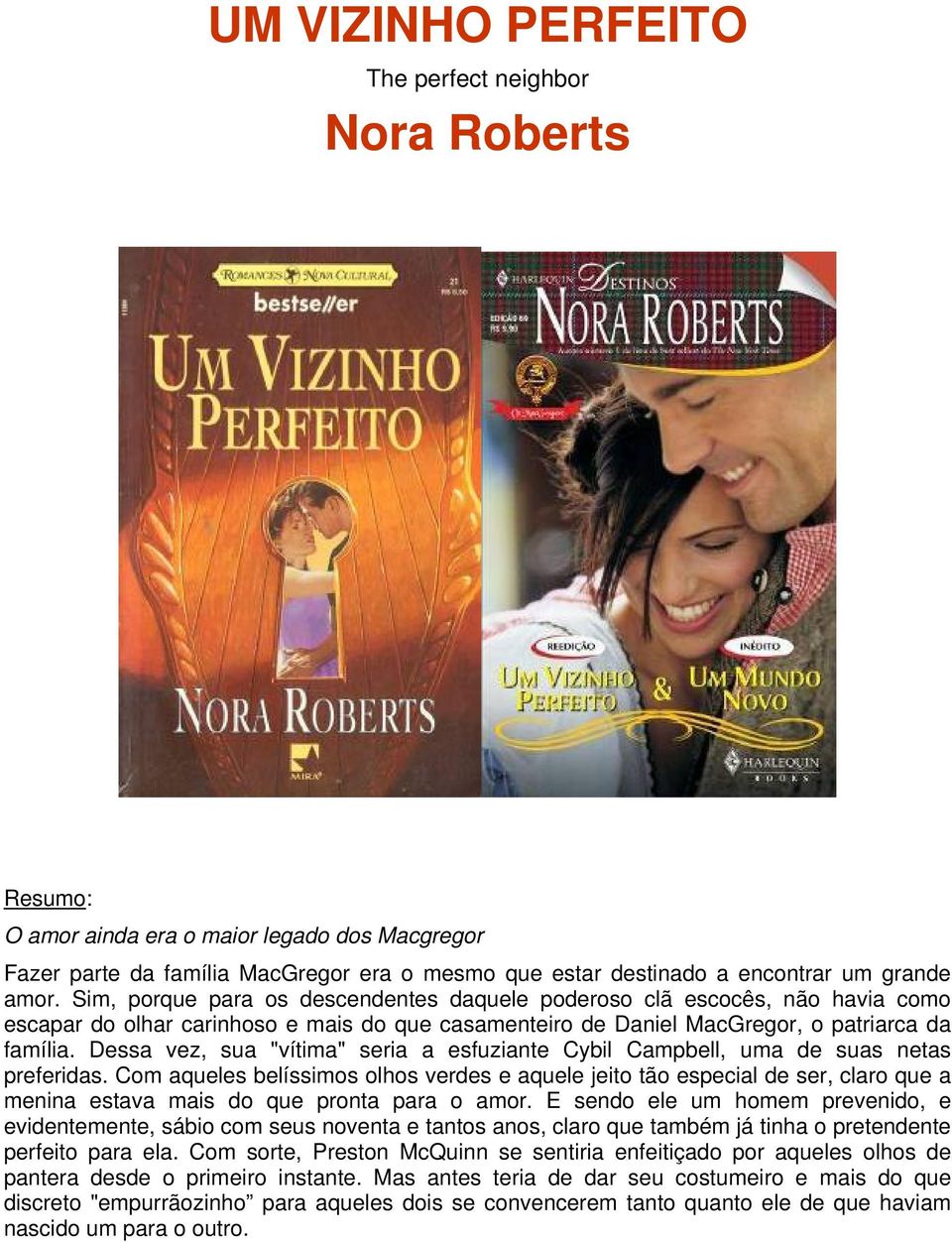 Dessa vez, sua "vítima" seria a esfuziante Cybil Campbell, uma de suas netas preferidas.