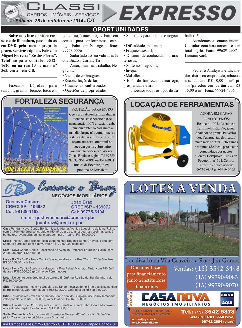 Entre em contato para conferir nosso catalogo. Falar com Solange no fone: 99723-5556. Saiba tudo de sua vida através dos Búzios, Cartas, Tarô! Amor, Família, Trabalho, Negócios.