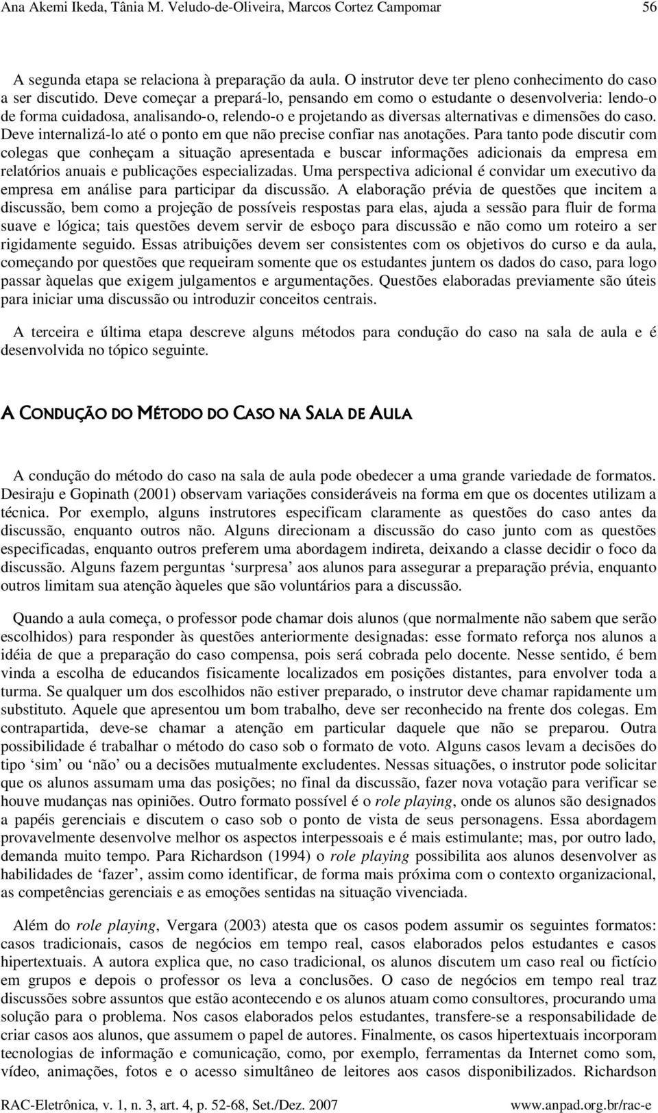 Deve internalizá-lo até o ponto em que não precise confiar nas anotações.