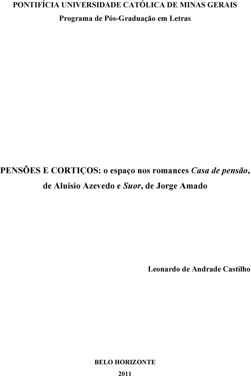 nos romances Casa de pensão, de Aluísio Azevedo e Suor, de