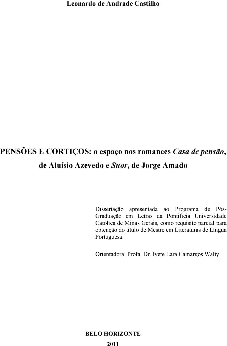 Pontifícia Universidade Católica de Minas Gerais, como requisito parcial para obtenção do título de