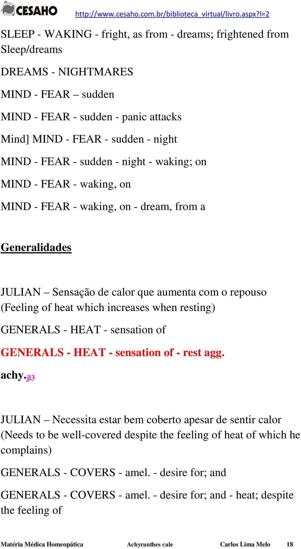 resting) GENERALS - HEAT - sensation of GENERALS - HEAT - sensation of - rest agg. achy.