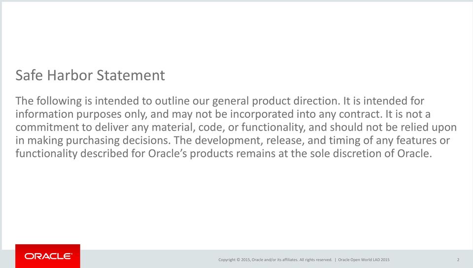 It is not a commitment to deliver any material, code, or functionality, and should not be relied upon in making purchasing decisions.