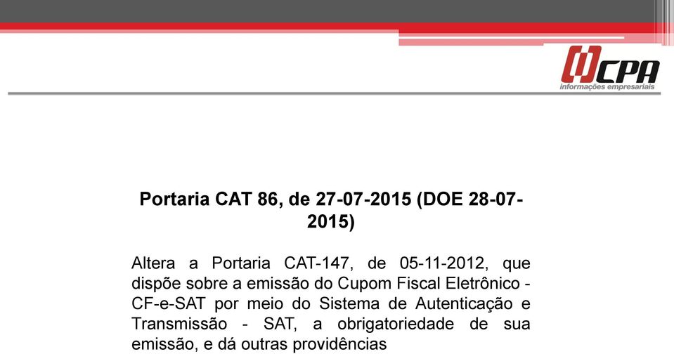 Eletrônico - CF-e-SAT por meio do Sistema de Autenticação e