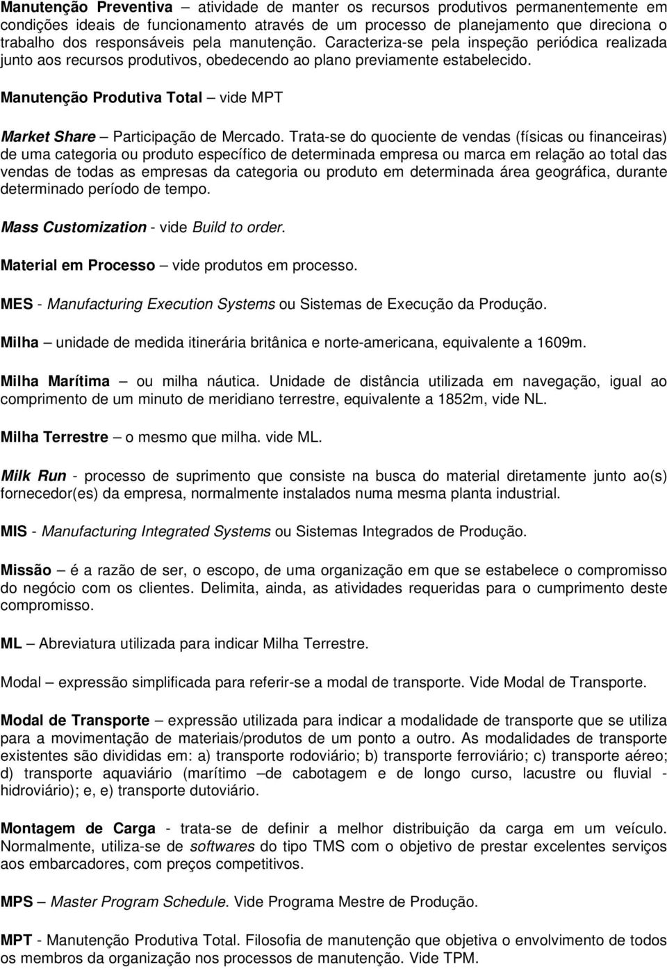 Manutenção Produtiva Total vide MPT Market Share Participação de Mercado.