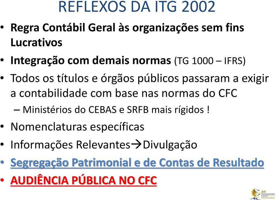 com base nas normas do CFC Ministérios do CEBAS e SRFB mais rígidos!