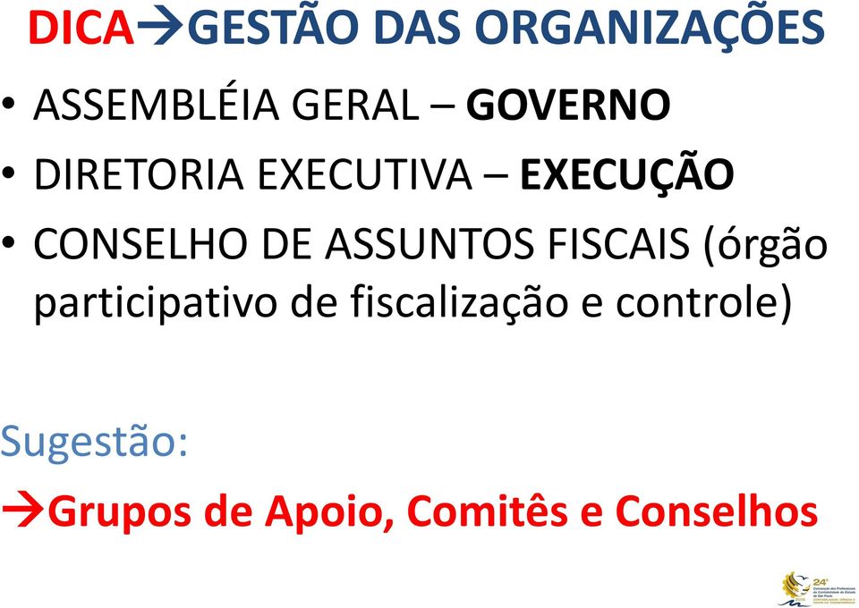 ASSUNTOS FISCAIS (órgão participativo de