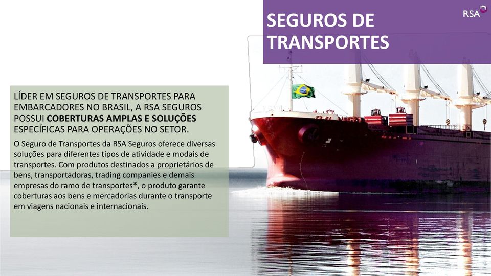O Seguro de Transportes da RSA Seguros oferece diversas soluções para diferentes tipos de atividade e modais de transportes.