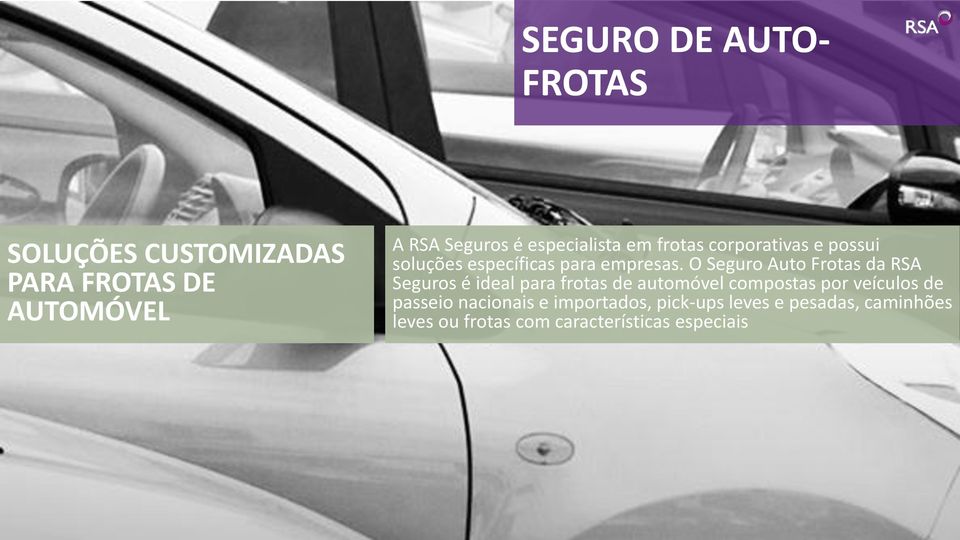 O Seguro Auto Frotas da RSA Seguros é ideal para frotas de automóvel compostas por veículos