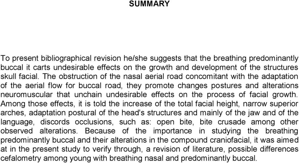 effects on the process of facial growth.