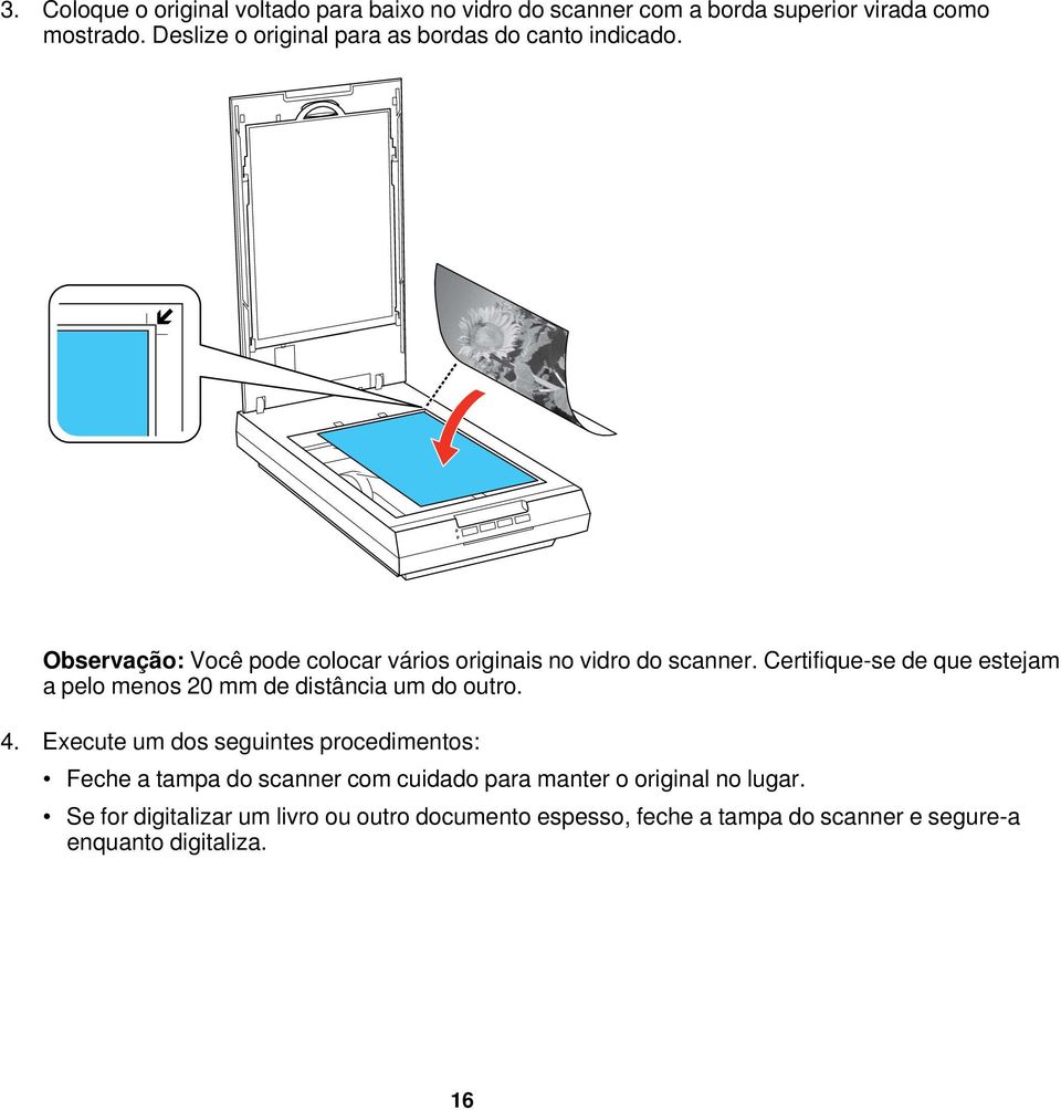 Certifique-se de que estejam a pelo menos 20 mm de distância um do outro. 4.