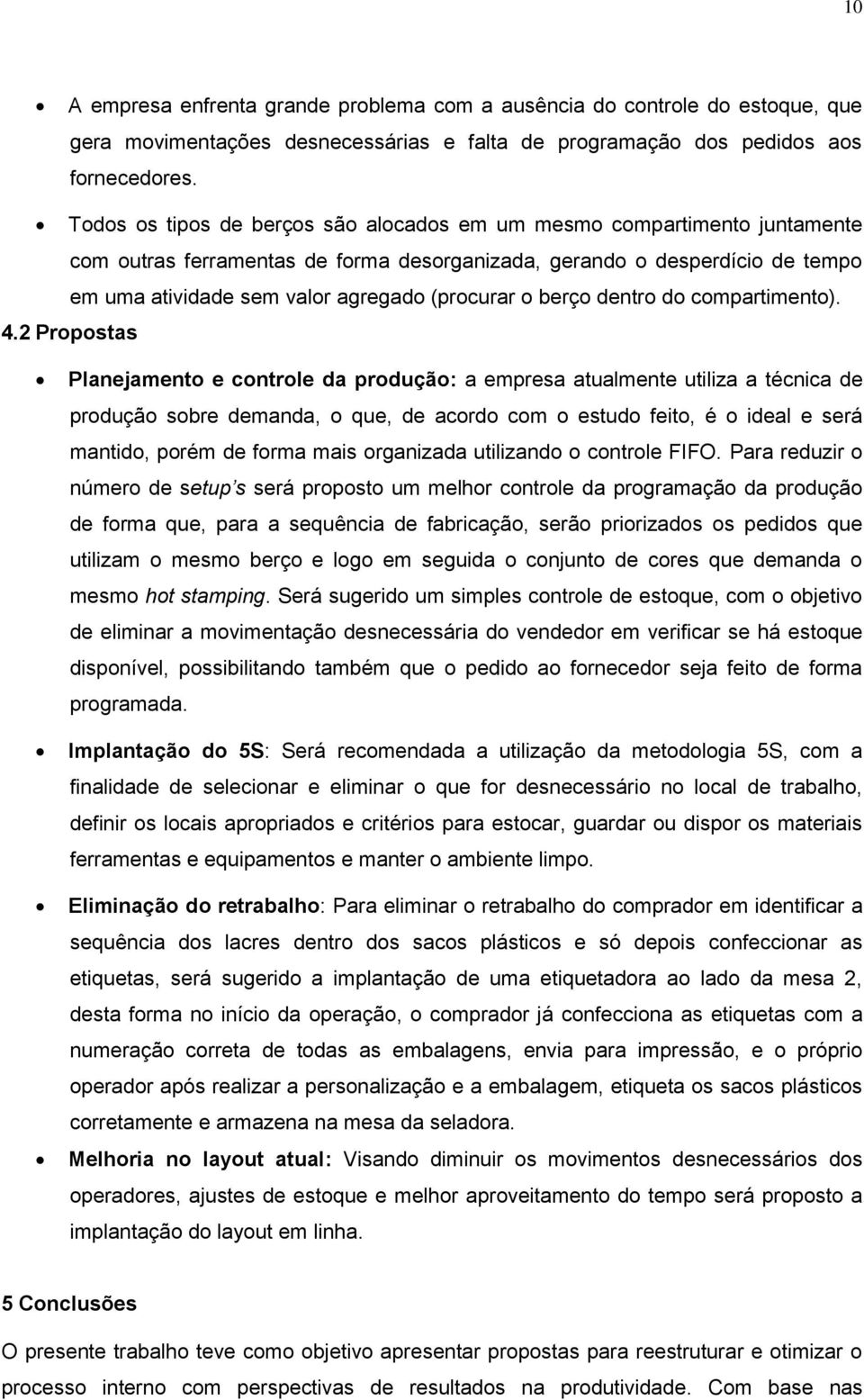 o berço dentro do compartimento). 4.