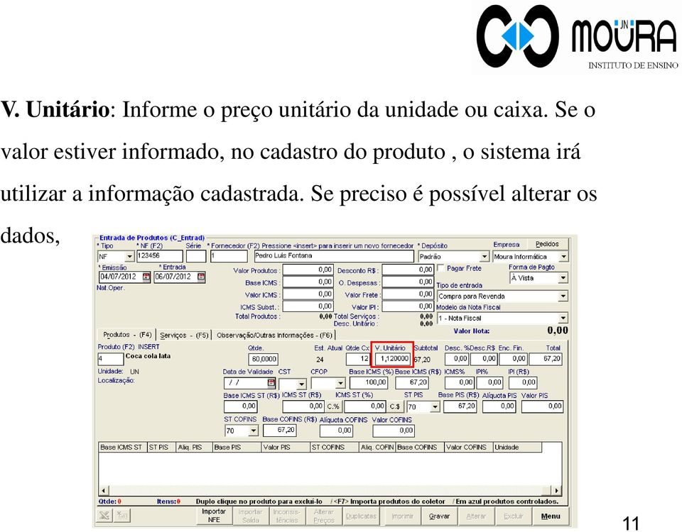 Se o valor estiver informado, no cadastro do