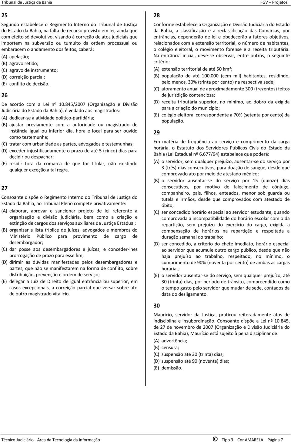 decisão. 26 De acordo com a Lei nº 10.