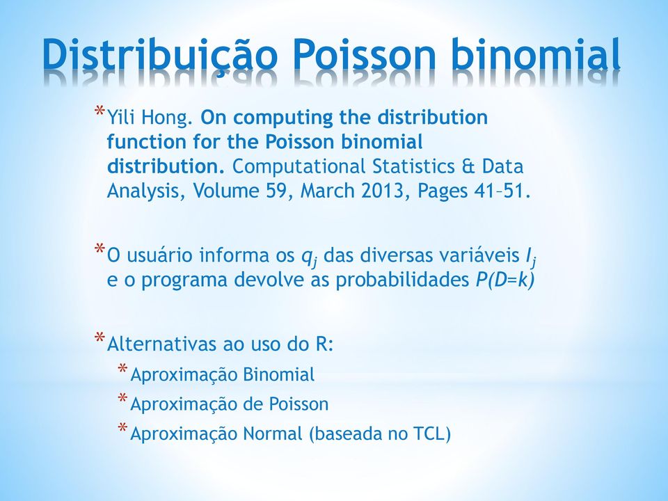 Computational Statistics & Data Analysis, Volume 59, March 2013, Pages 41 51.